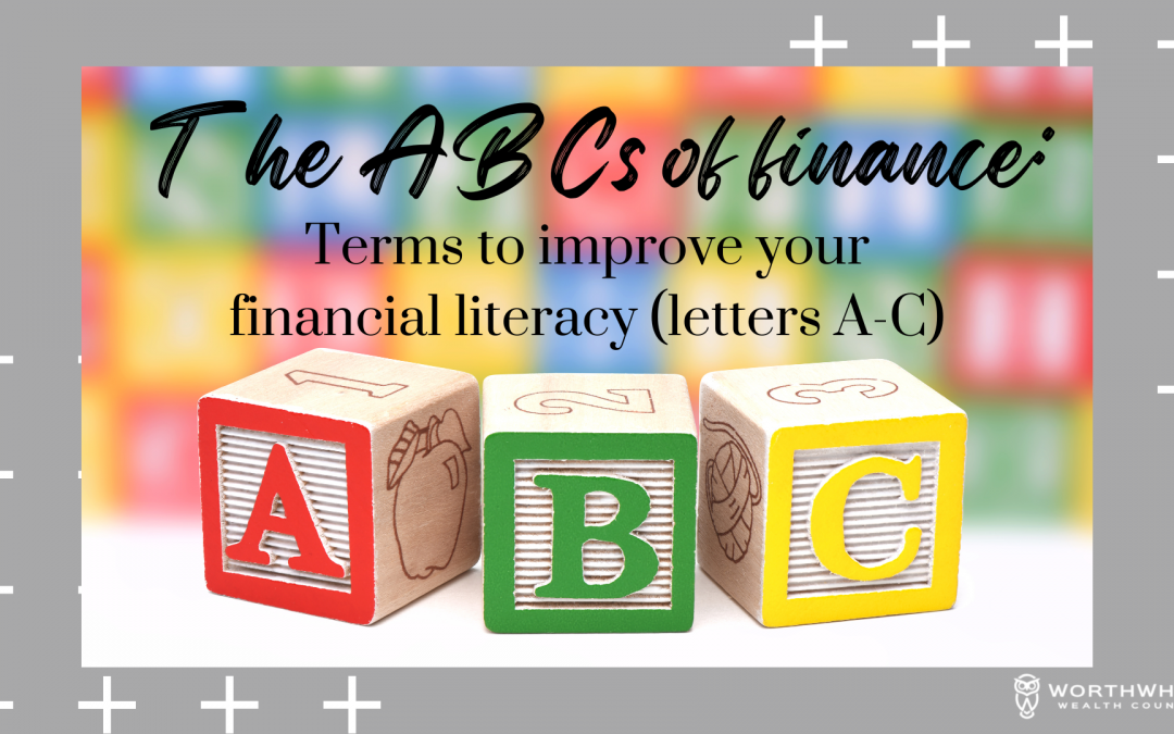 The ABCs of finance: Terms to improve your financial literacy (letters A-C)