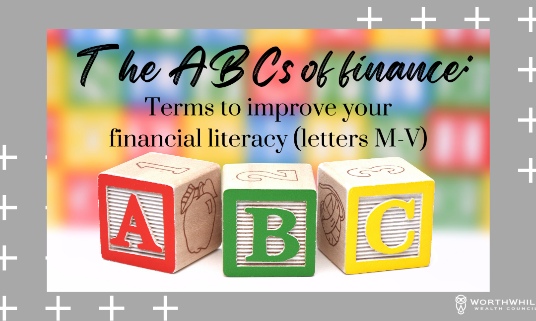 The ABCs of finance: Terms to improve your financial literacy (letters M-V)