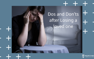 Dos And Don’ts After Losing A Loved One